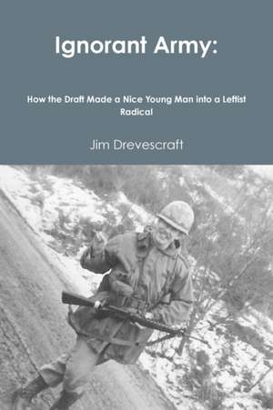 Ignorant Army de Jim Drevescraft