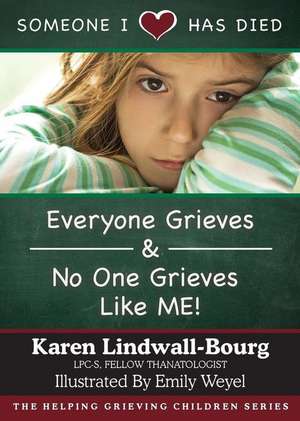 Someone I Love Has Died de Karen Lindwall-Bourg