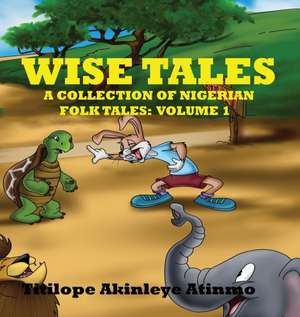 Wise Tales de Titilope Akinleye-Atinmo