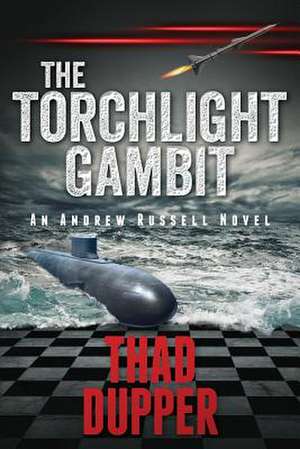 The Torchlight Gambit de Thad Dupper