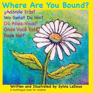 Where Are You Bound? de LeDoux Sylvia