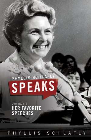 Phyllis Schlafly Speaks, Volume 1 de Phyllis Schlafly