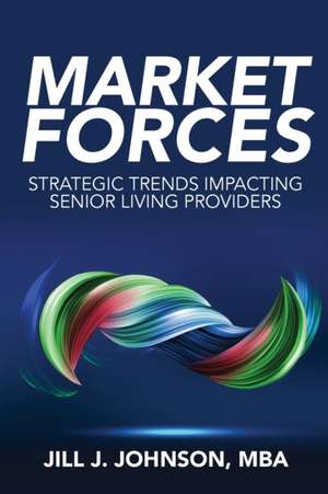 Market Forces de Jill J Johnson