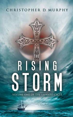 The Rising Storm de Christopher D Murphy