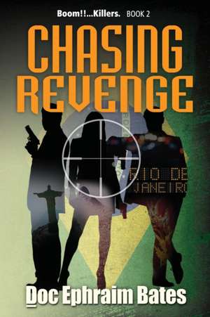 Chasing Revenge de Doc Ephraim Bates