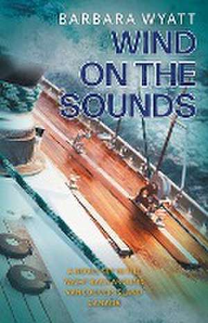 Wind on the Sounds de Barbara Wyatt