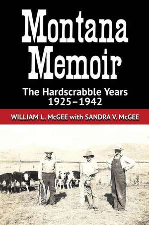 Montana Memoir de William L. McGee