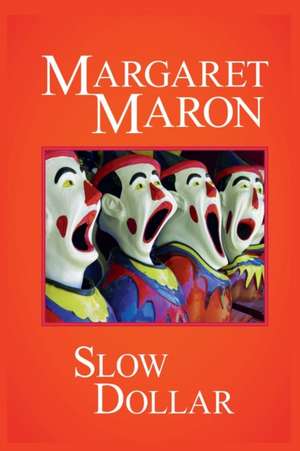 Slow Dollar de Margaret Maron