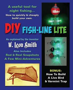 DIY Fish-Line Lite de W. Leon Smith