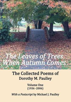 The Leaves of Trees When Autumn Comes de Dorothy M. Paulley