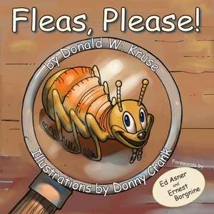 Fleas, Please! de Donald W. Kruse