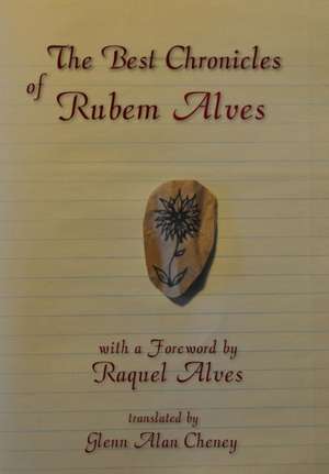 The Best Chronicles of Rubem Alves de Rubem Alves