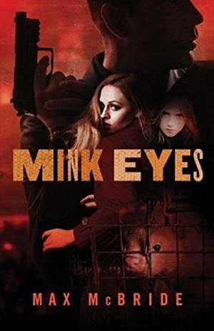 Mink Eyes de Max McBride