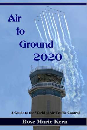 Air to Ground 2020 de Rose Marie Kern