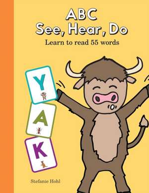 ABC See, Hear, Do Level 1 de Stefanie Hohl