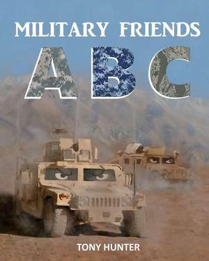 Military Friends ABC de Tony Hunter