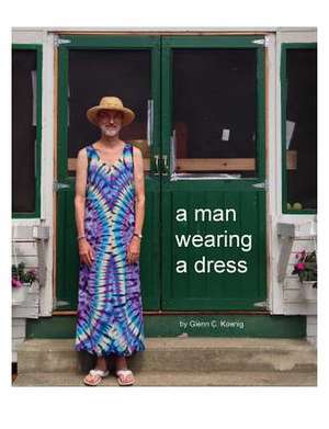 a man wearing a dress de Glenn C. Koenig