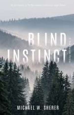 Sherer, M: Blind Instinct