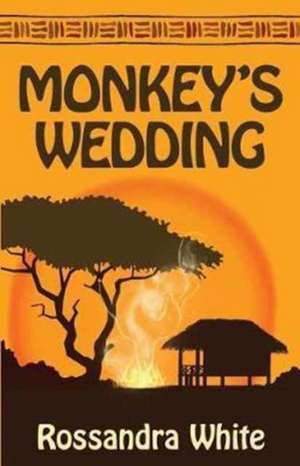 Monkey's Wedding de Rossandra White