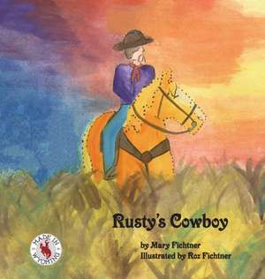 Rusty's Cowboy de Mary Fichtner