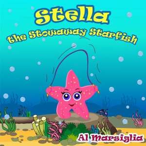 Stella the Stowaway Starfish de Al Marsiglia