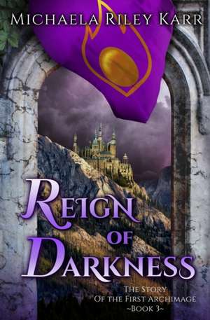 Reign of Darkness de Michaela Riley Karr