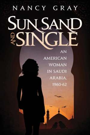 Sun, Sand and Single de Nancy A Gray