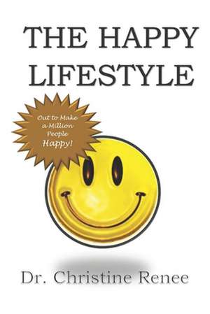 The Happy Lifestyle de Christine Renee