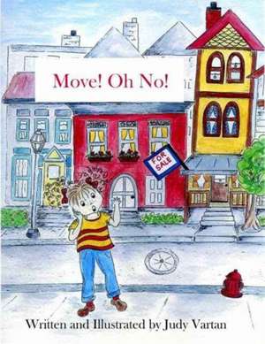 Move! Oh No! de Judy Vartan