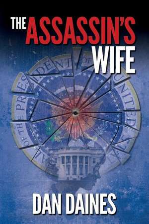 The Assassin's Wife de Dan Daines