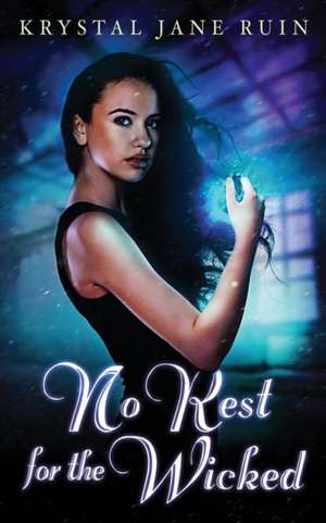 No Rest for the Wicked de Krystal Jane Ruin