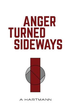 Anger Turned Sideways de A. Hartmann