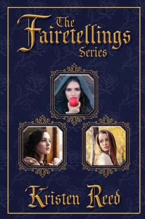 The Fairetellings Series de Kristen Reed