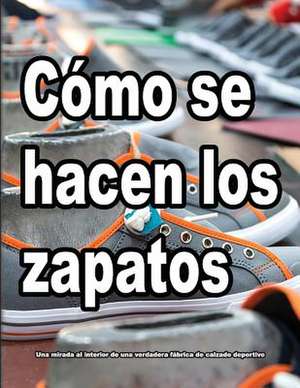 Cómo se hacen los zapatos de Wade Motawi