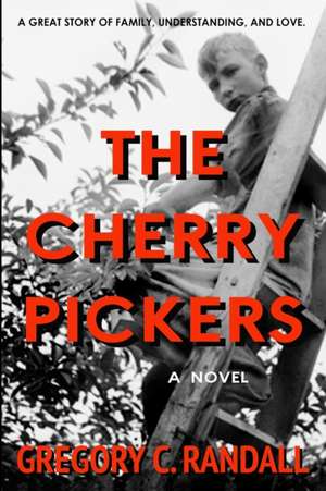 The Cherry Pickers de Gregory C Randall