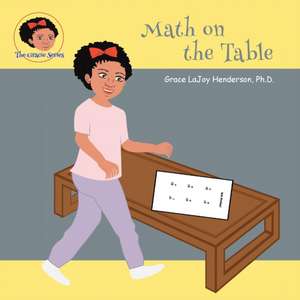 Math on the Table de Grace Lajoy Henderson