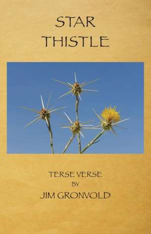 Star Thistle de Jim Gronvold