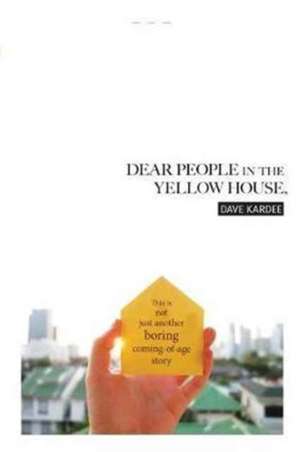 Dear People in the Yellow House de Dave Kardee