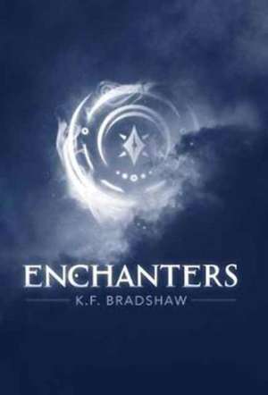 Enchanters de K F Bradshaw