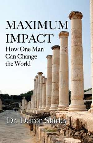 Maximum Impact de Delron R. Shirley