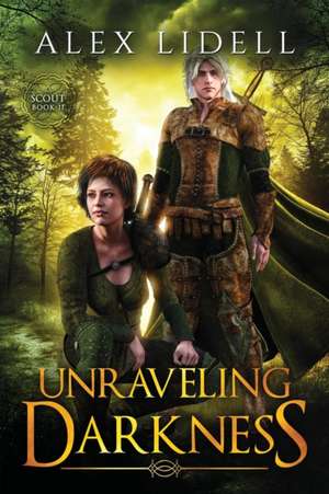 Unraveling Darkness de Alex Lidell