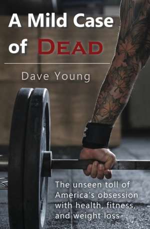 A Mild Case of Dead de Dave N Young