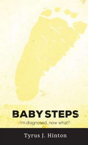 Baby Steps de Tyrus J. Hinton