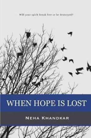 When Hope is Lost de Neha Khandkar