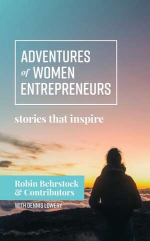 Adventures of Women Entrepreneurs de Robin Behrstock