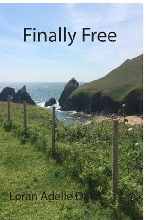 FINALLY FREE de Loran Adelle Davis