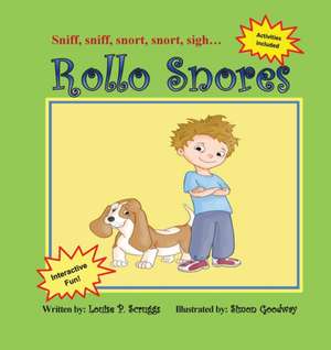 Rollo Snores de Louise P Scruggs