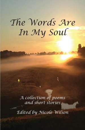 The Words Are In My Soul de Nicole Wilson