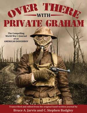 Over There With Private Graham de William J. Graham