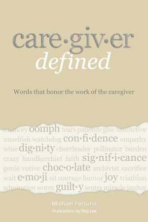 Caregiver Defined de Michael Fortuna